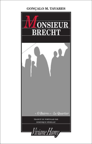 [O Bairro 03] • Monsieur Brecht et le succès